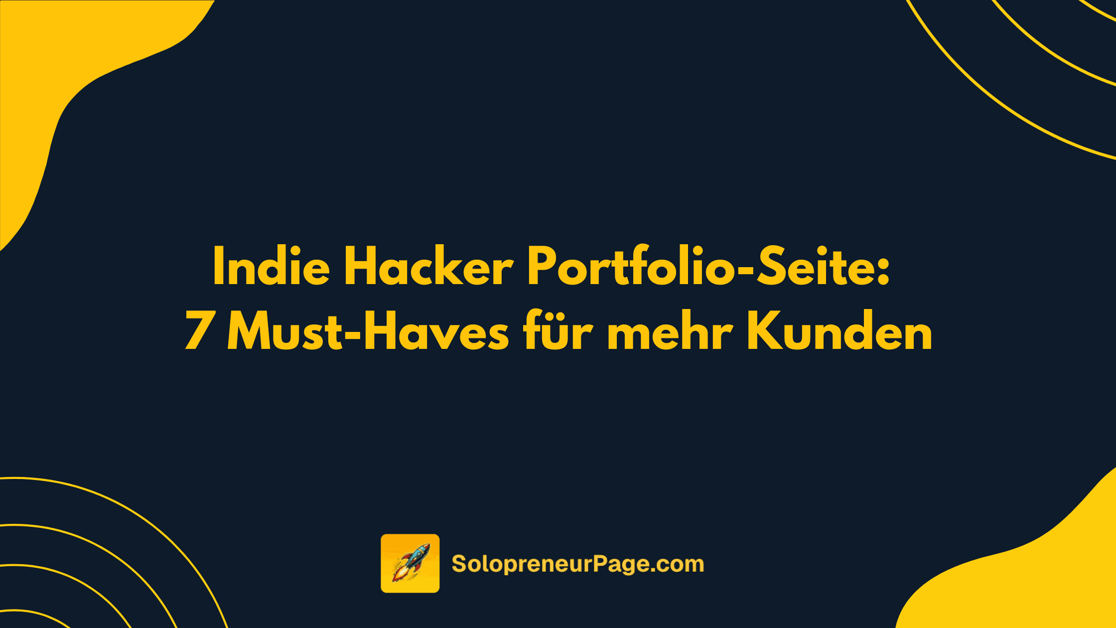 Indie Hacker Portfolio-Seite: 7 Must-Haves für mehr Kunden