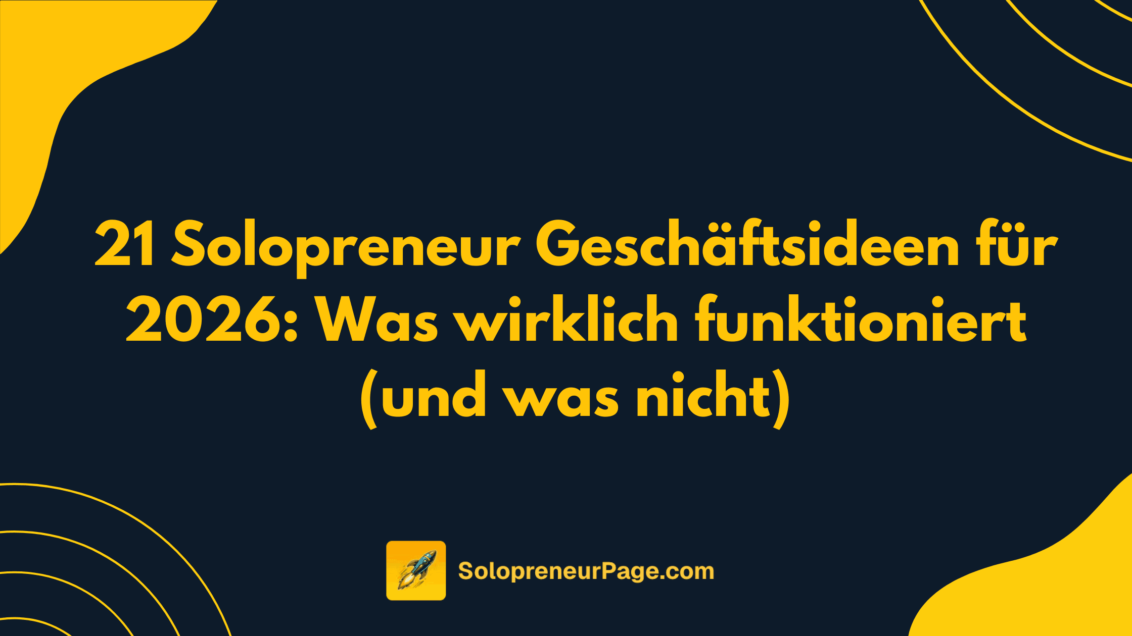  21 Solopreneur Geschäftsideen für 2026: Was wirklich funktioniert (und was nicht)