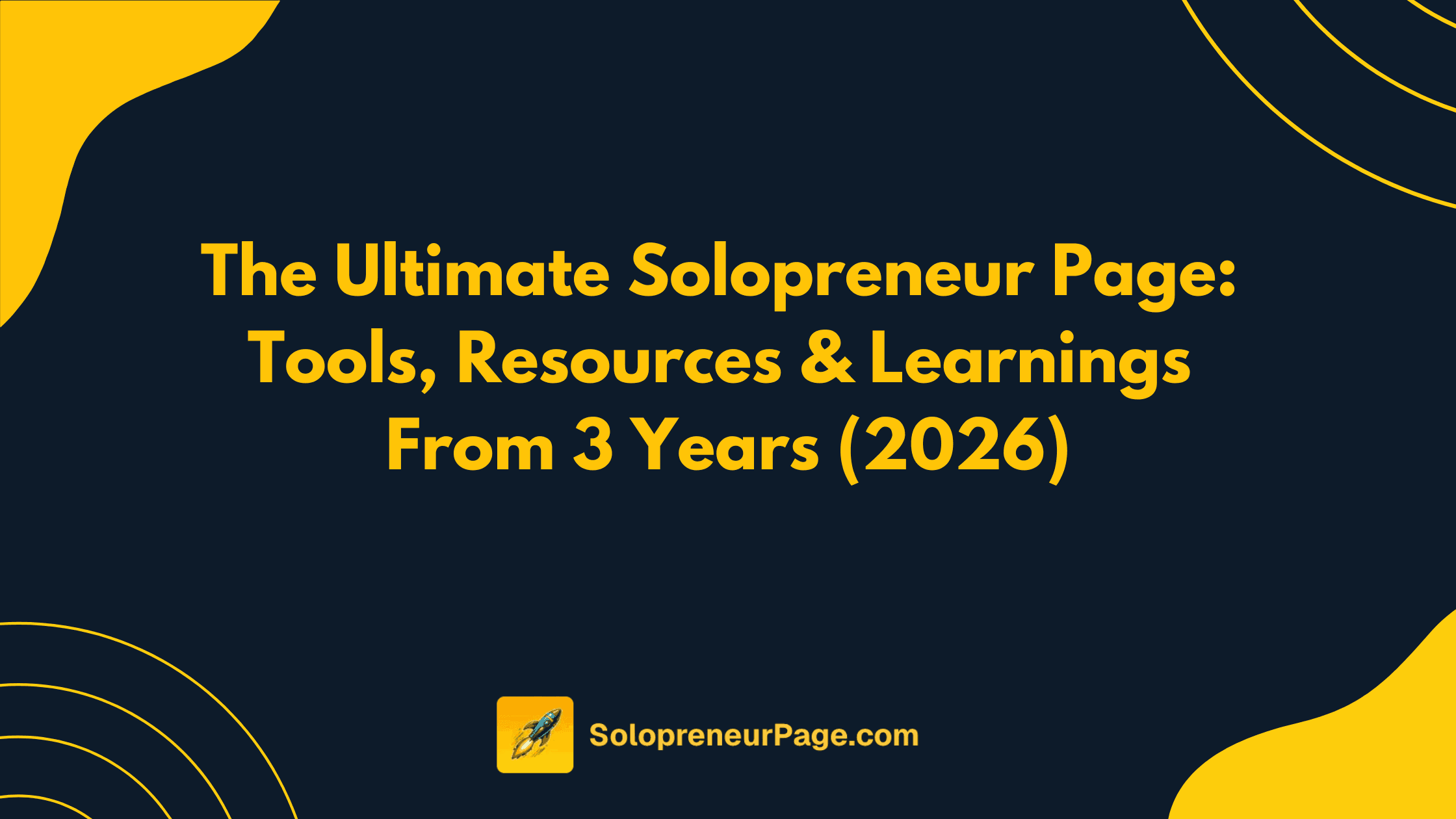The Ultimate Solopreneur Page: Tools, Resources & Learnings From 3 Years (2026)
