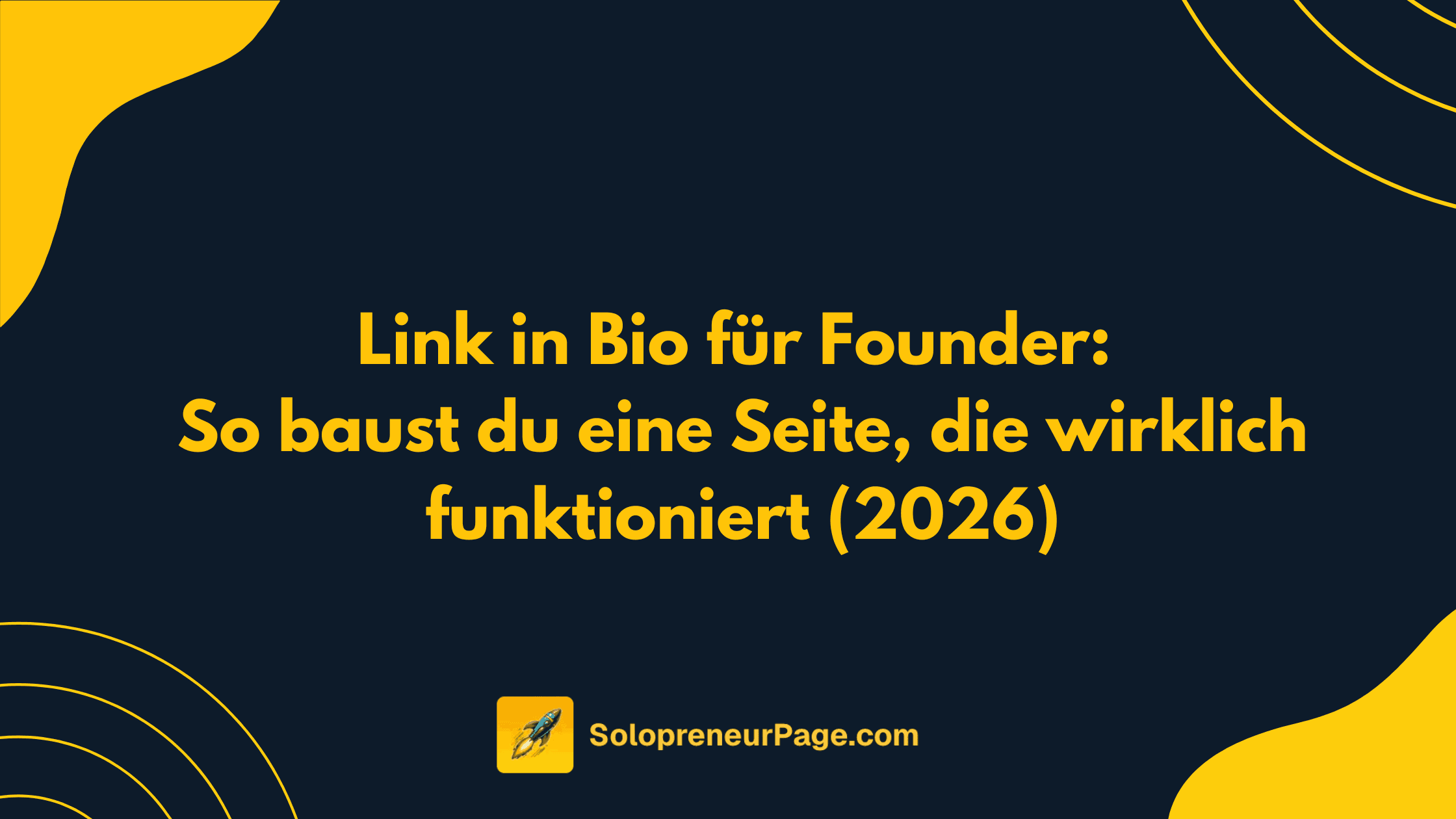 Link in Bio für Founder: So baust du eine Seite, die wirklich funktioniert (2026)