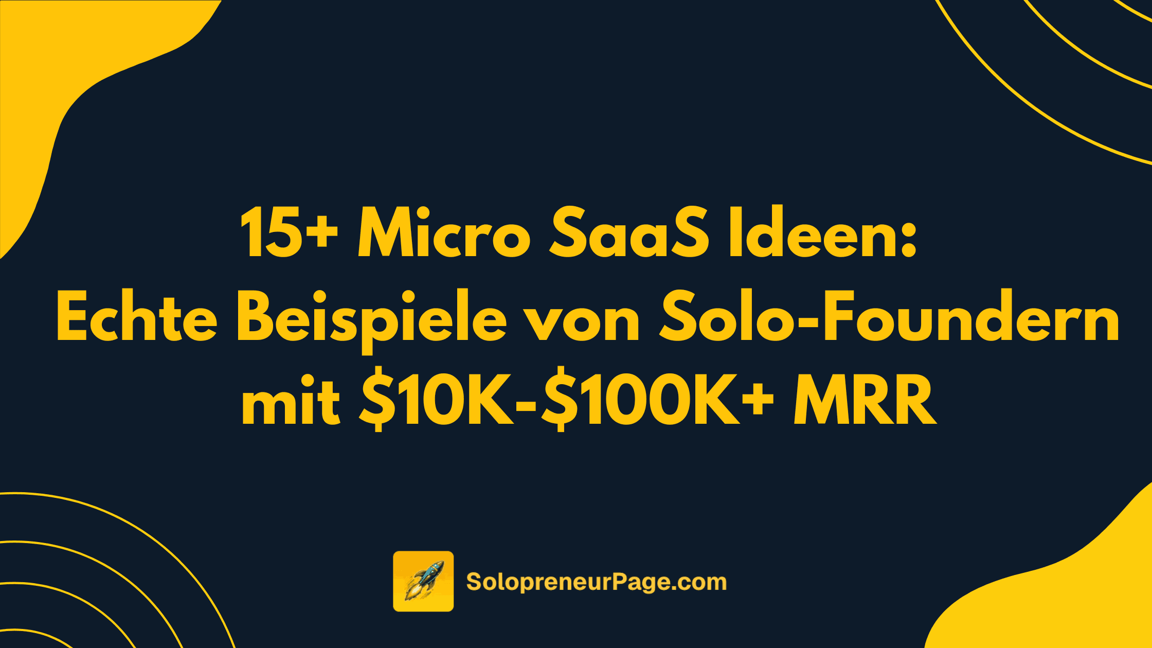15+ Micro SaaS Ideen: Echte Beispiele von Solo-Foundern mit $10K-$100K+ MRR