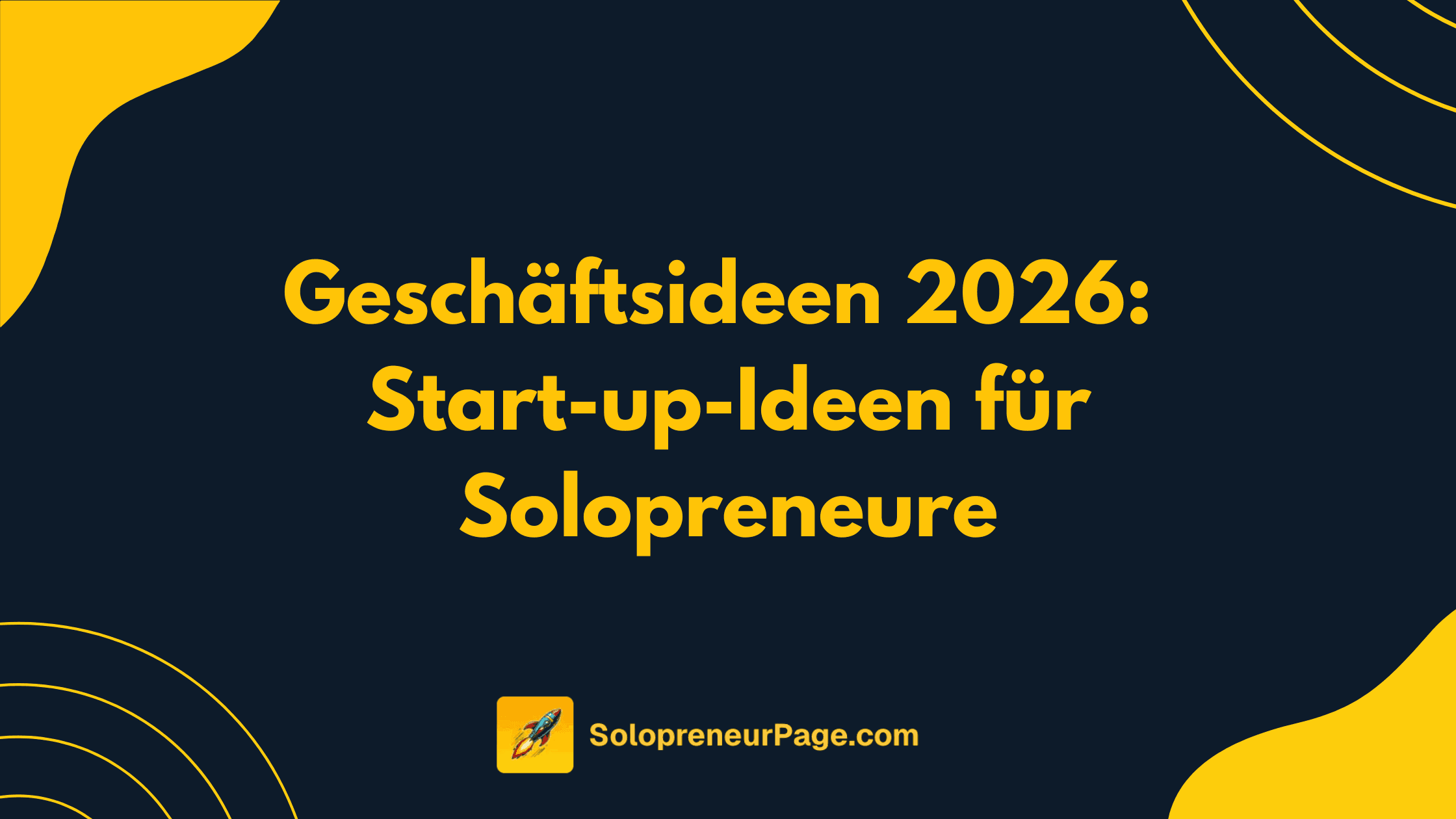 Geschäftsideen 2026: Start-up-Ideen für Solopreneure