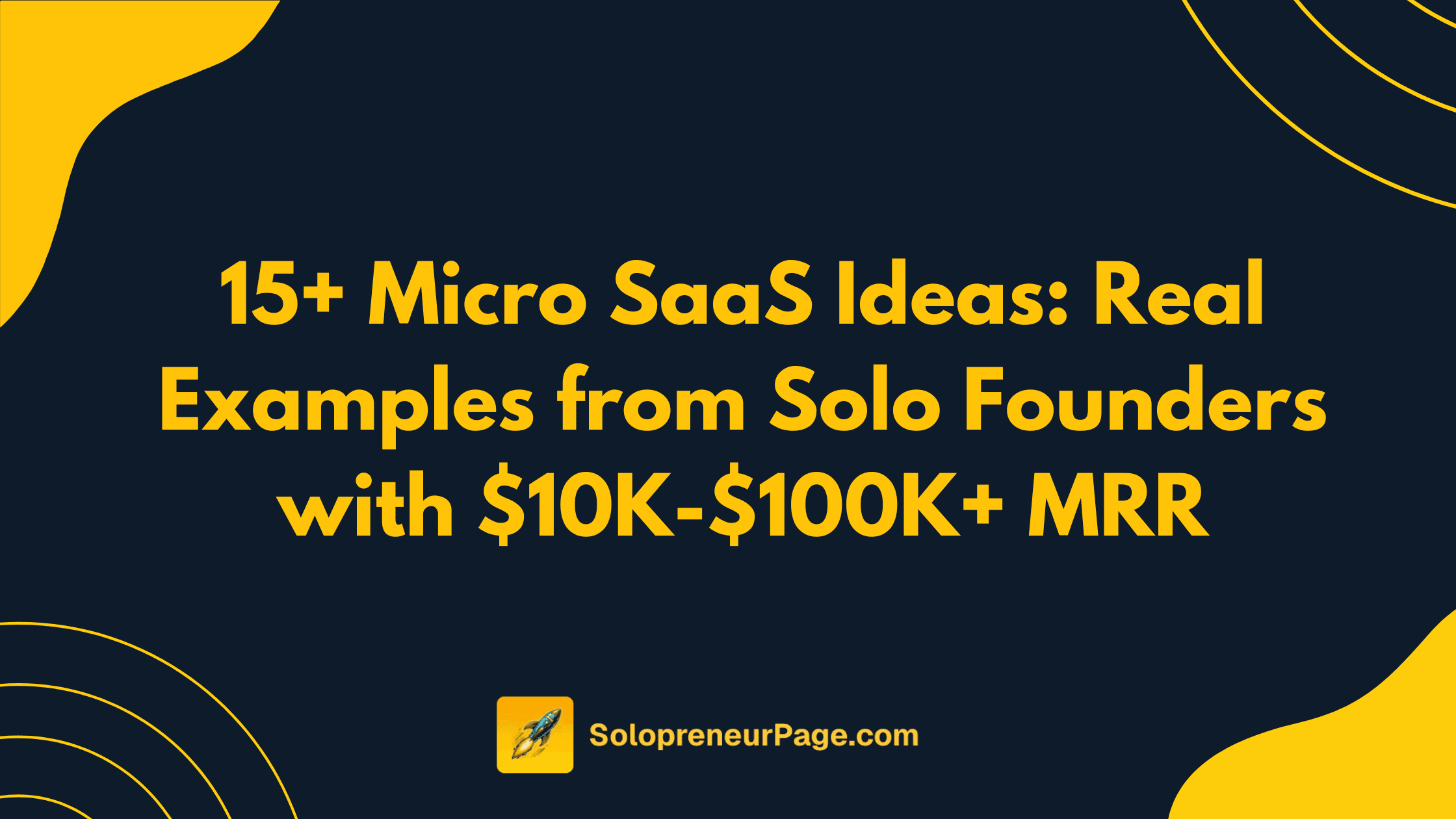 15+ Micro SaaS Ideas: Real Examples from Solo Founders with $10K-$100K+ MRR