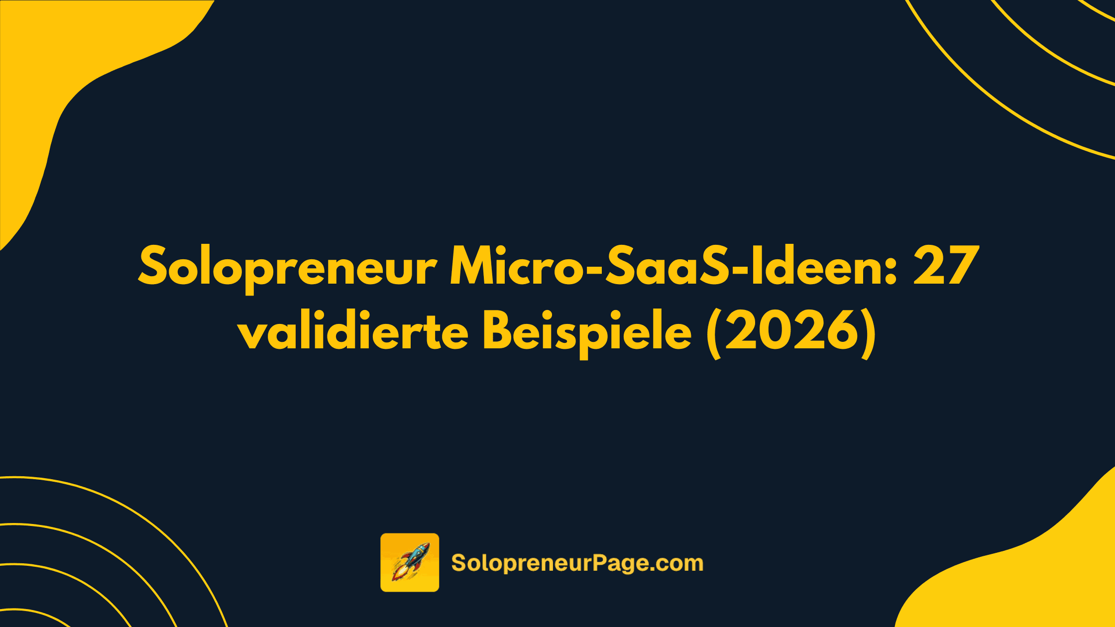 Solopreneur Micro-SaaS-Ideen: 27 validierte Beispiele (2026)