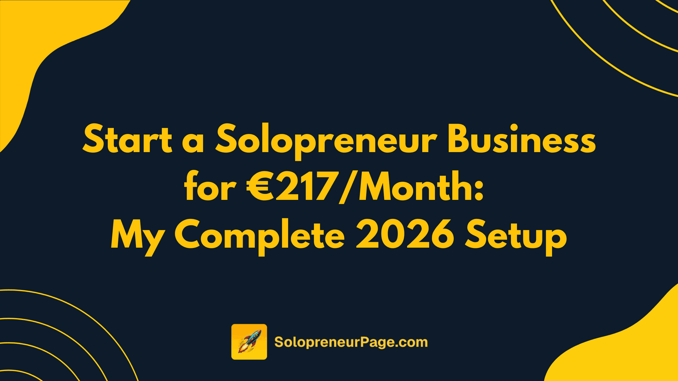 How to Start a Solopreneur Business for €217/Month – My Complete Setup